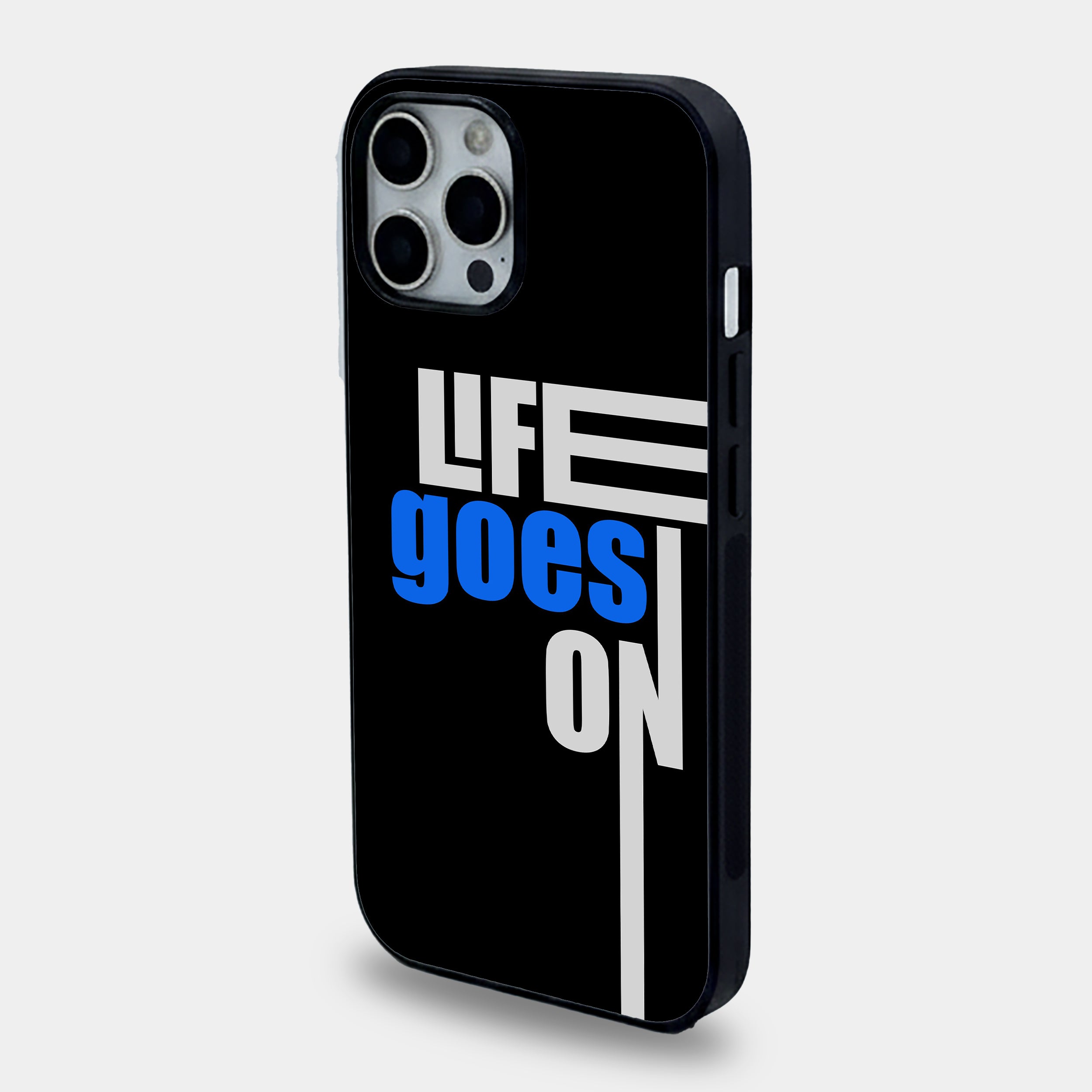 Life Goes On | Premium Glass iPhone & Samsung Mobile Cover Case