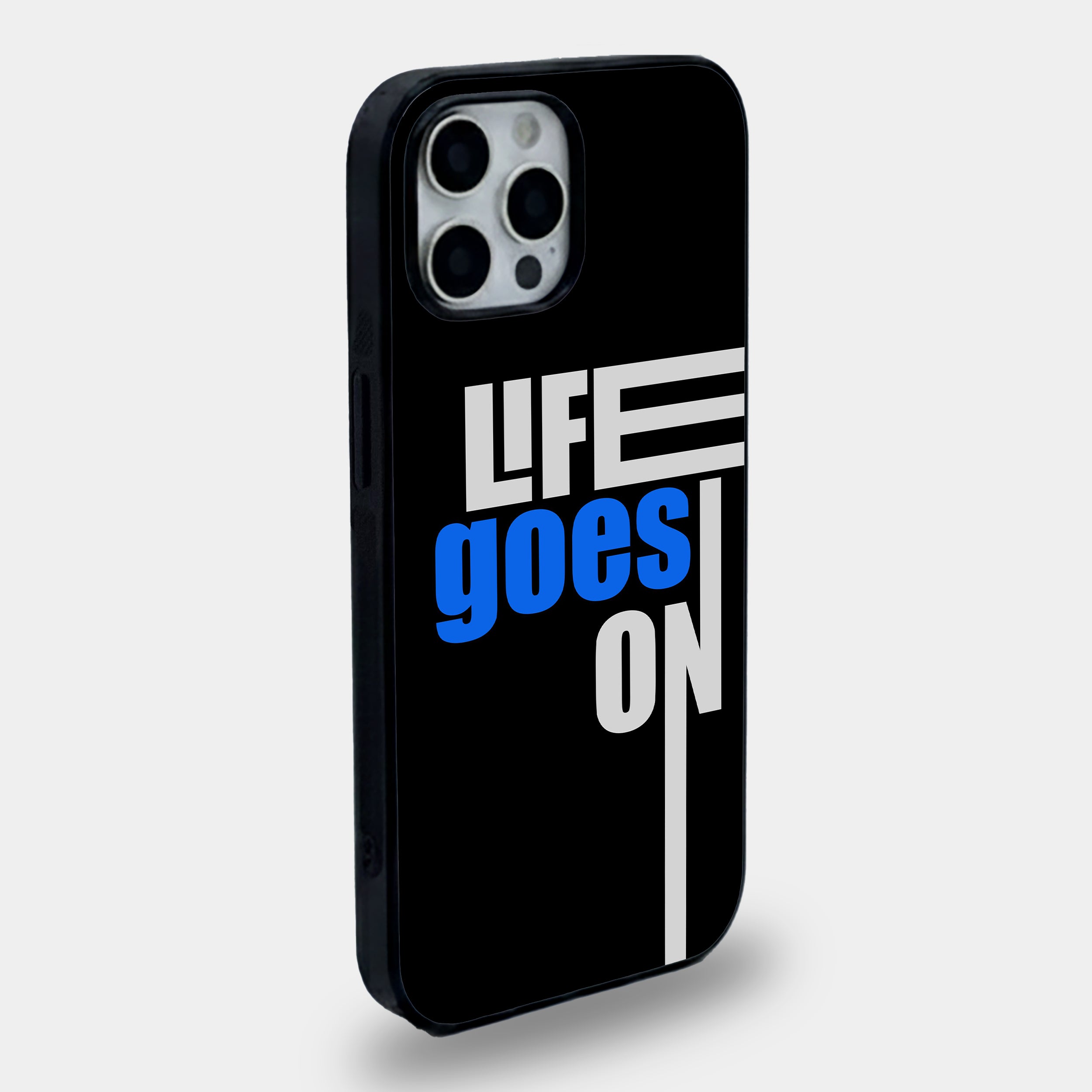 Life Goes On | Premium Glass iPhone & Samsung Mobile Cover Case