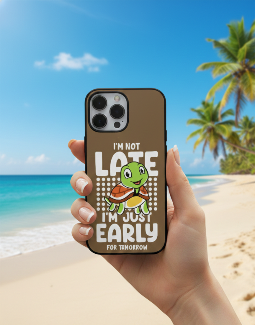 I Am Not Late Turtle Philosophy | Premium Glass iPhone Mobile Cover Case