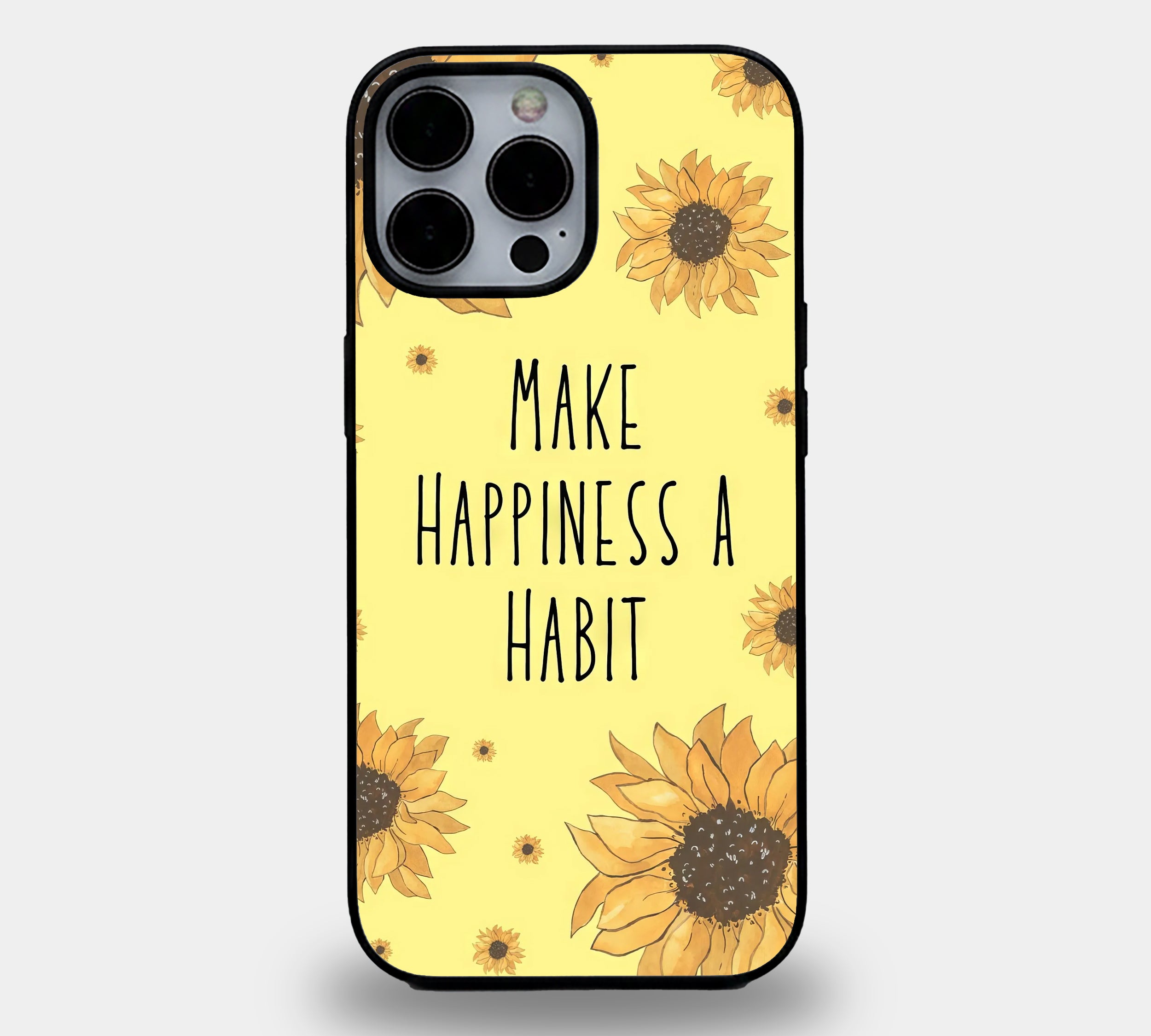 Sunflower "Make Happiness A Habit" | Premium Glass iPhone & Samsung Mobile Cover Case
