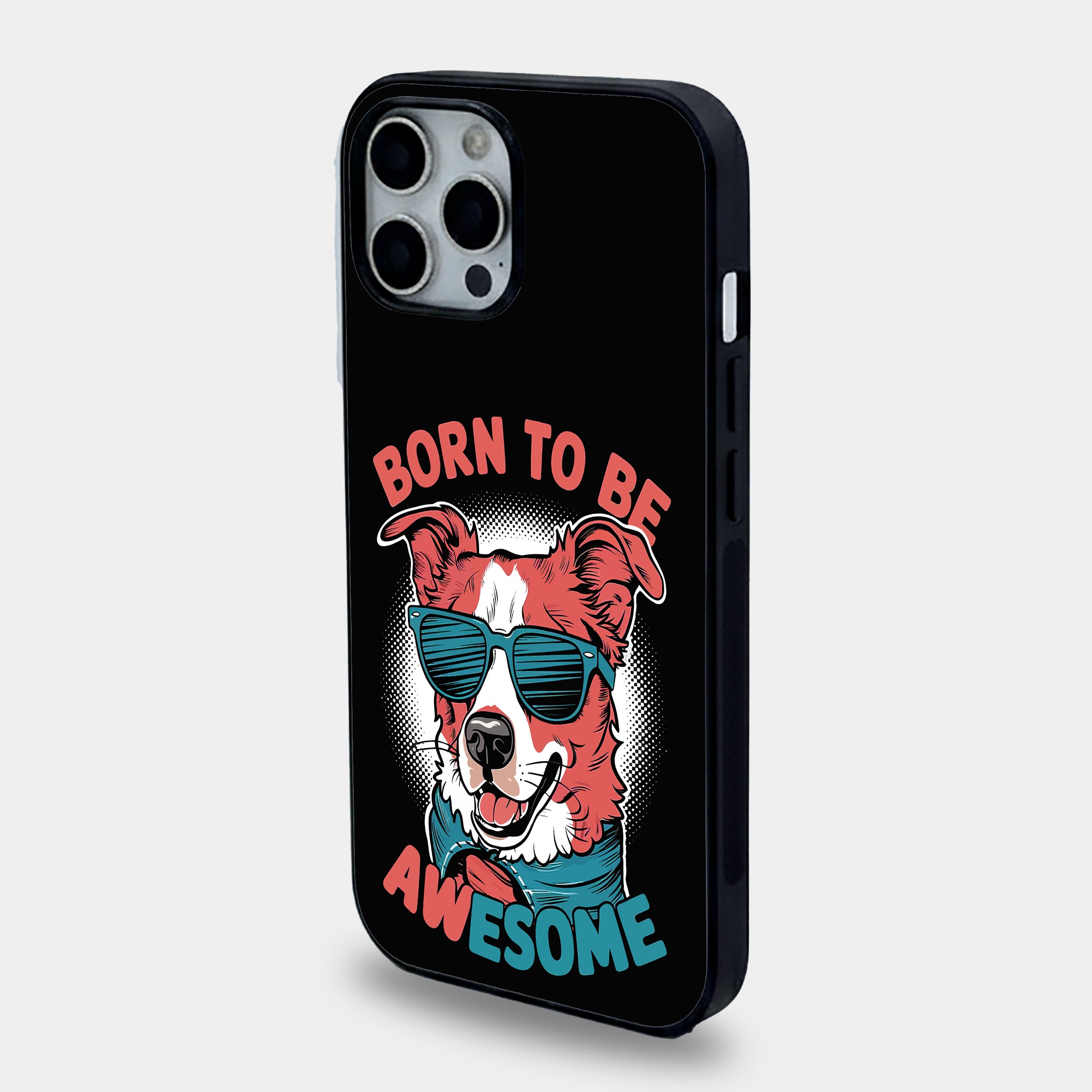 Born To Be Awesome Dog | Premium Glass iPhone Mobile Cover Case