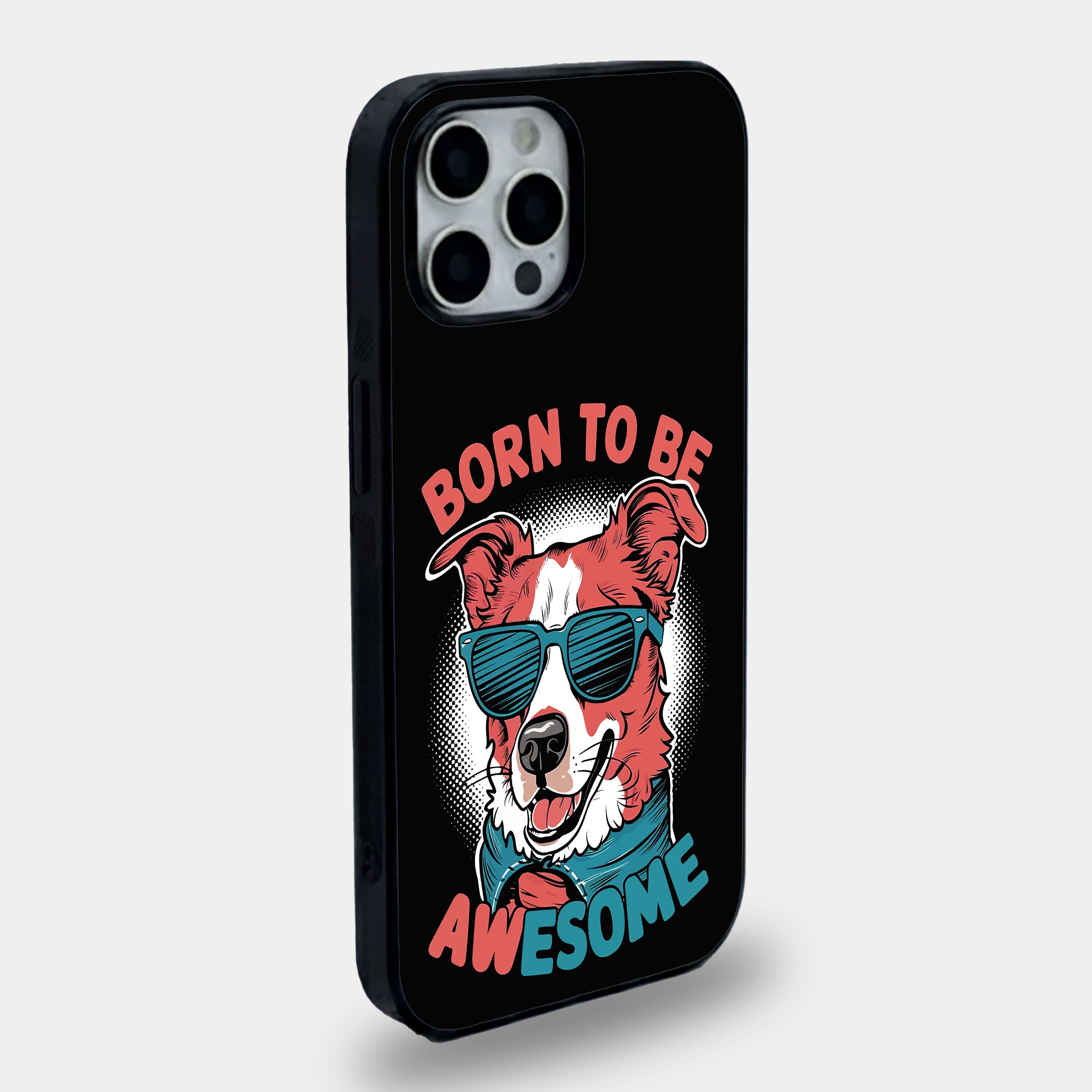 Born To Be Awesome Dog | Premium Glass iPhone Mobile Cover Case