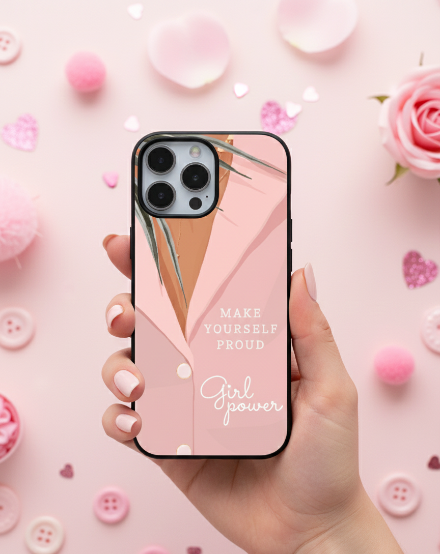Make Yourself Proud Girl Power | Premium Glass iPhone Mobile Cover Case